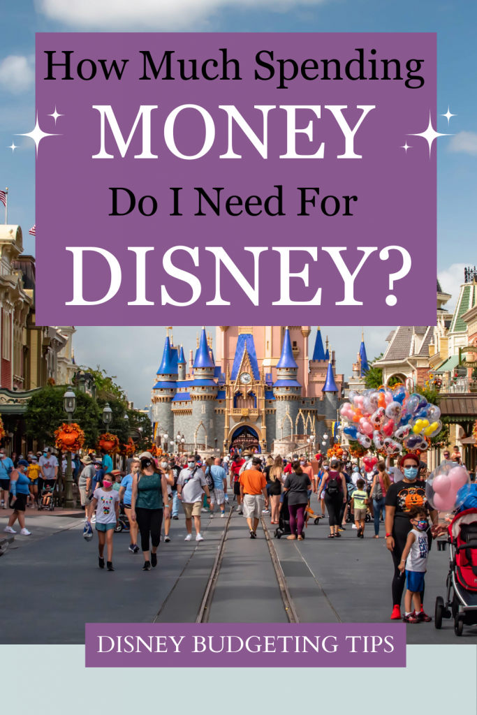 How much spending money do I need for Disney